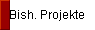  Bish. Projekte 