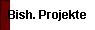  Bish. Projekte 
