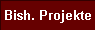  Bish. Projekte 